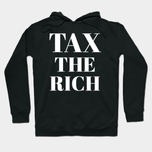 Progressive Tax The Rich 1 Liberal Protest Vote Hoodie